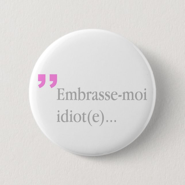 Embrasse-moi Idiot Kiss in Valentine's Button (Front)