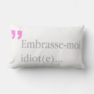 Embrasse-moi idiot Kiss me.2sided BW Lumbar pillow