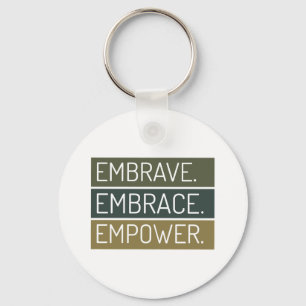 embrave emprace empower design key ring