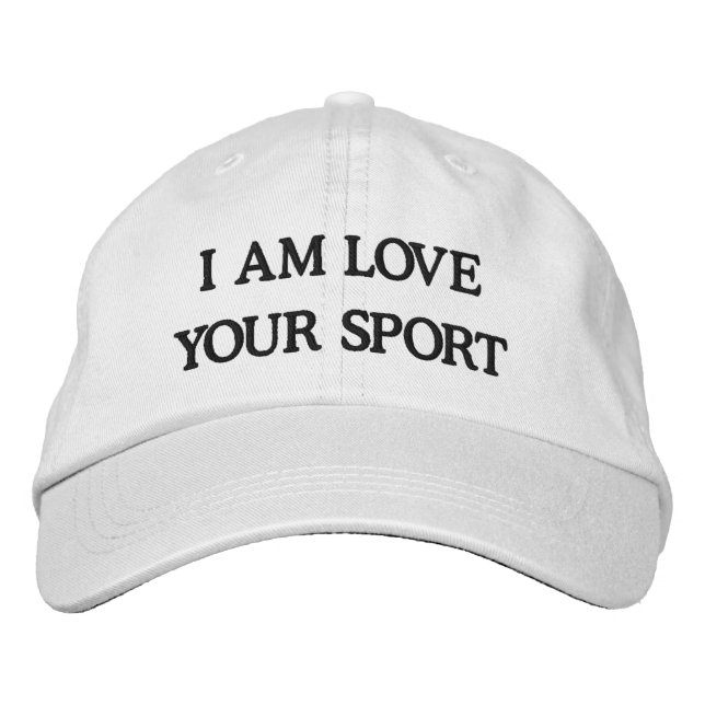 Embroidered Hat,CAP, I AM LOVE , YOUR SPORT Embroidered Hat (Front)