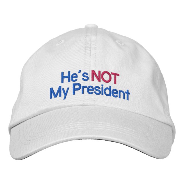Embroidered Hat, He's Not My President Hat (Front)