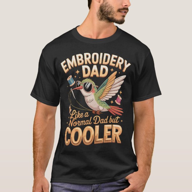Embroidery Dad Like A Normal Dad But T-Shirt (Front)