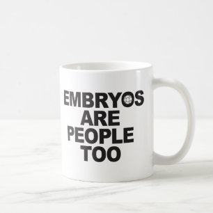 Embryos Are People Too Mugs