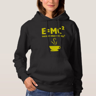 Emc2 Science Coffee Energy Milk Nerd Physics Hoodie