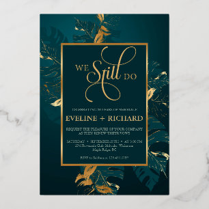 Emerald green gold foil we still do vow renewals