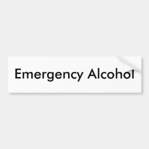 Emergency Alcohol Bumper Sticker