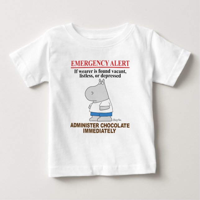 EMERGENCY ALERT CHOCOLATE by Boynton Baby T-Shirt (Front)