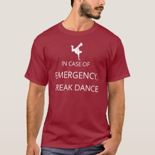 Emergency: Break Dance T-Shirt
