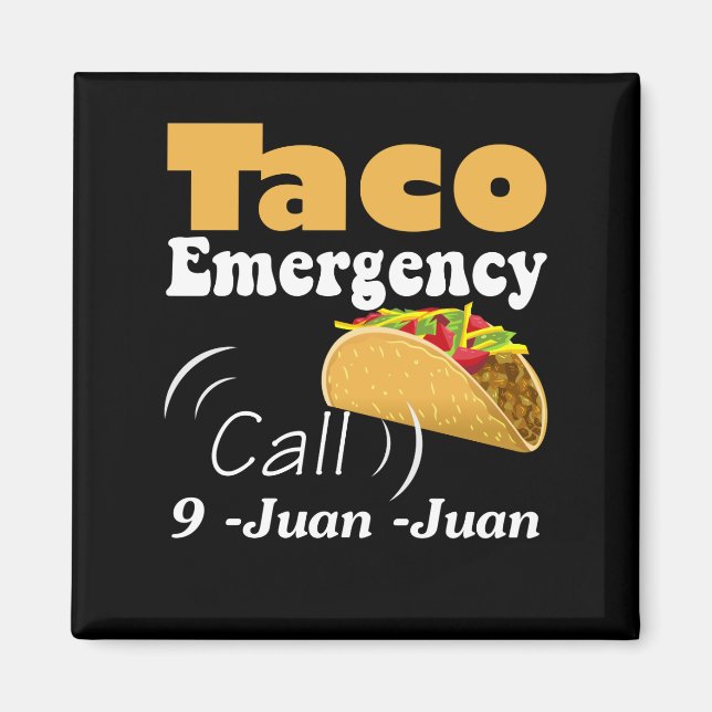 Emergency Call 9 Juan Juan Taco Cinco de Mayo Magnet (Front)