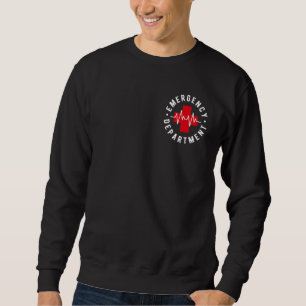 Emergency Department ED Emergency Room ER Nurse He Sweatshirt