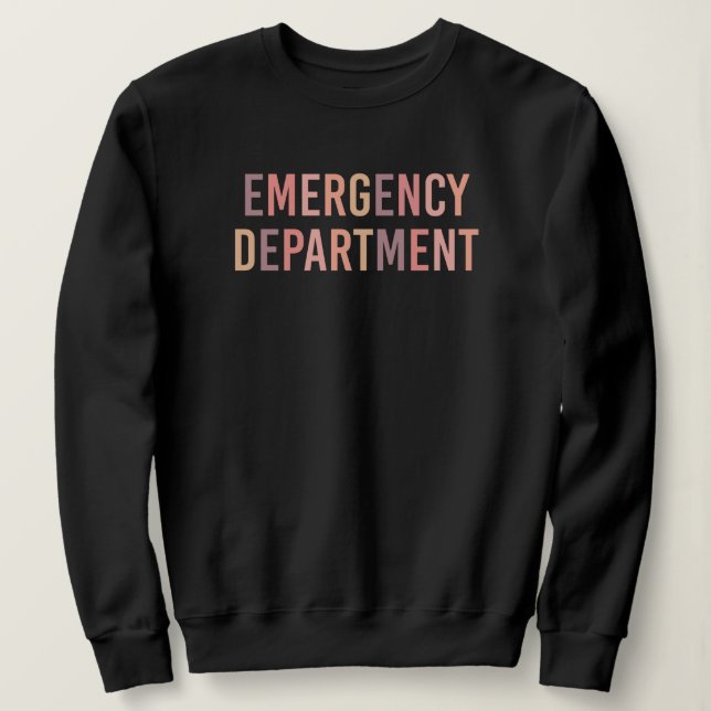 Emergency Department ER Staff | ER Nurse | ER Tech Sweatshirt (Design Front)