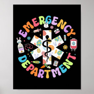 Emergency Department Nurse Easter Day Bunny Spring Poster