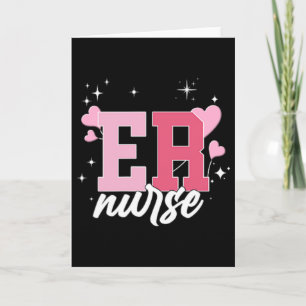 Emergency Department Valentine,er Nurse Valentine  Card