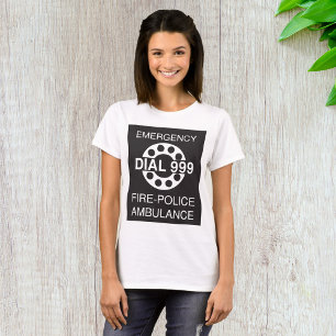 Emergency Dial 999 Sign Fire Police Ambulance  T-Shirt