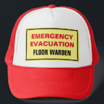 Emergency Evacuation Fire Drill Floor Suite Warden Trucker Hat<br><div class="desc">Hosting annual emergency drills and developing an evacuation plan helps ensure the safe and efficient evacuation of people in emergency situations like fire, power outage, severe weather or bomb threats. Each building and tenant must have a plan for both partial relocations and full evacuation. Fire departments depend on floor and...</div>