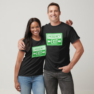 Emergency Exit Sign T-Shirt