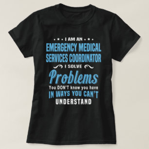 Emergency Medical Services Coordinator T-Shirt