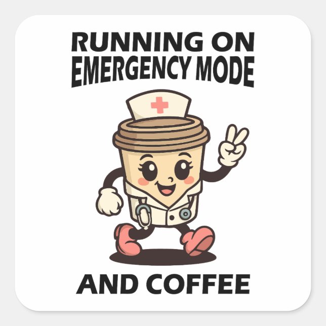 Emergency Mode Active – Fuelled by Coffee Square Sticker (Front)