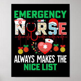 Emergency Nurse Always Makes The Nice Er Nurse Chr Poster