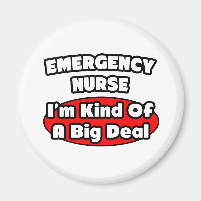 Emergency Nurse...Big Deal Magnet (Front)