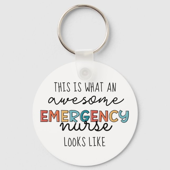 Emergency Nurse Funny Awesome ER Nurse Gifts Key Ring (Front)