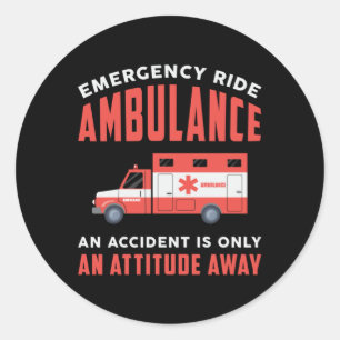 Emergency Ride Ambulance Paramedic Emergency Emt Classic Round Sticker