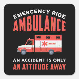 Emergency Ride Ambulance Paramedic Emergency Emt Square Sticker
