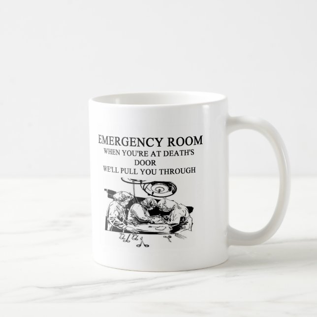 emergency room joke coffee mug (Right)