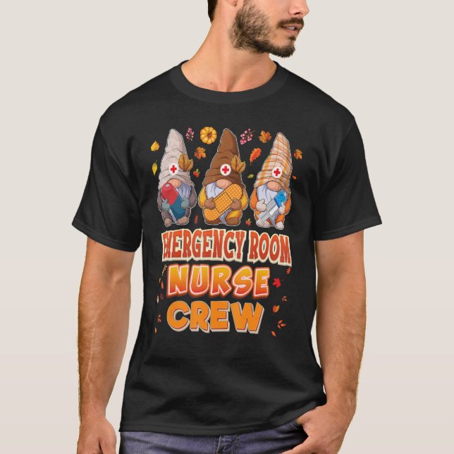 Emergency Room Nurse Crew Gnomes Thanksgiving Grat T-Shirt (Front)