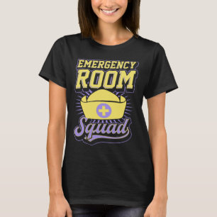 Emergency Room Squad Matching ER Nurse Crew 1 T-Shirt
