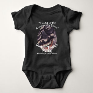 Emergency Scam the Art of" Donald Trump POTUS Baby Bodysuit