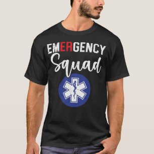 Emergency Squad Healthcare Worker EMT Paramedic T-Shirt