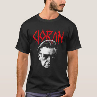 Emil Cioran Heavy Death Metal Philosopher Existent T-Shirt