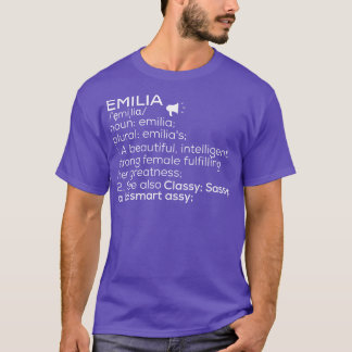 Emilia Name Emilia Definition Emilia Female Name E T-Shirt