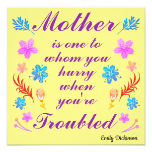 Emily Dickinson quote , Mother's Day quote Photo Print