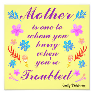 Emily Dickinson quote, Mother's Day quote Photo Print