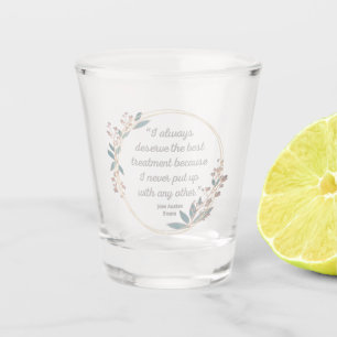 Emma By Jane Austen Quote II - Cute Style Shot Glass