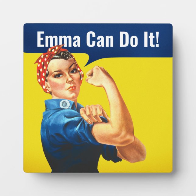 "EMMA Can Do It" motivational Rosie the Riveter, Plaque (Front)