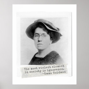 Emma Goldman Quote - Ignorance - Women's Activism  Poster