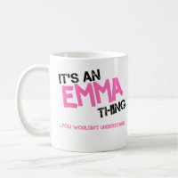 Emma thing you wouldn't understand name