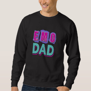 Emo Dad Quote Emo Music Alternative Band Punk Rock Sweatshirt