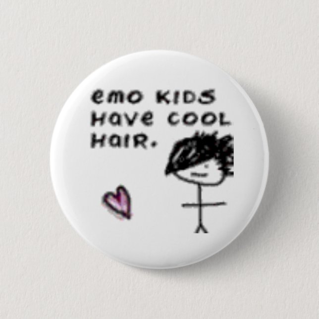 Emo kids have cool hair 6 cm round badge (Front)