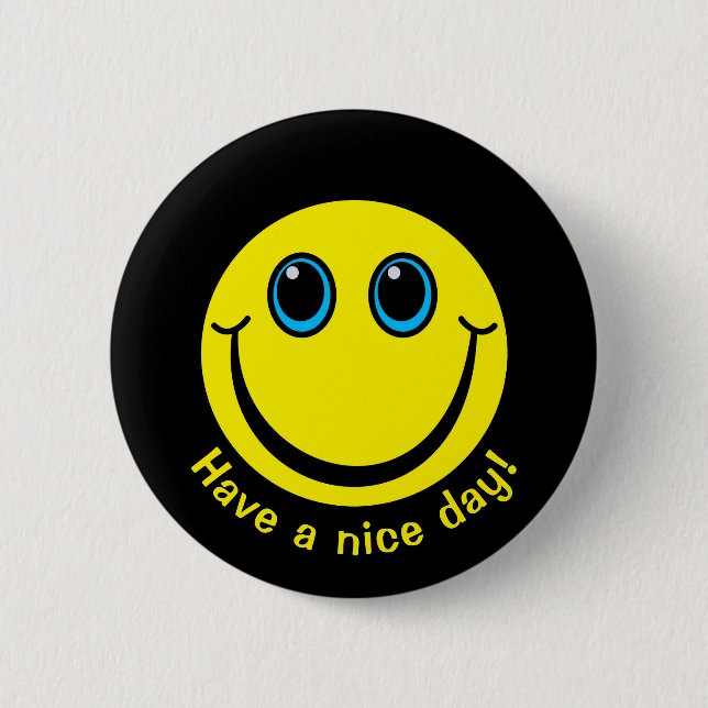 Emoji Face Have a nice day 6 Cm Round Badge (Front)