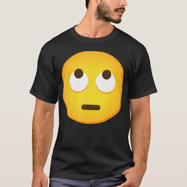 Emoticon Face With Rolling Eyes Eye Roll Emoticon  T-Shirt (Front)