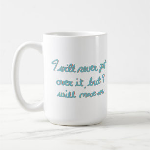 Emotional Affirmation Hand Lettered Blue Ink Coffee Mug