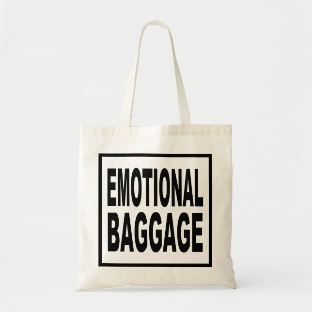 "EMOTIONAL BAGGAGE" Funny Typography Tote Bag (Front)