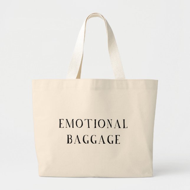 Emotional Baggage Large Tote Bag (Front)