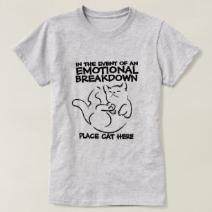 Emotional Breakdown Place Cat Here T-Shirt