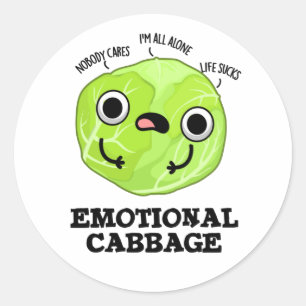Emotional Cabbage Funny Veggie Pun  Classic Round Sticker