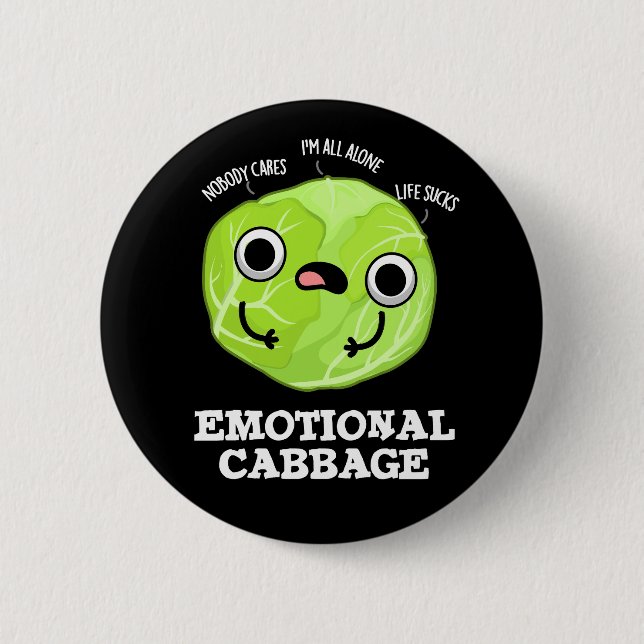 Emotional Cabbage Funny Veggie Pun Dark BG 6 Cm Round Badge (Front)